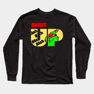 Shut up blah blah blah angry baseball bat bird birthday gift shirt Long Sleeve T-Shirt